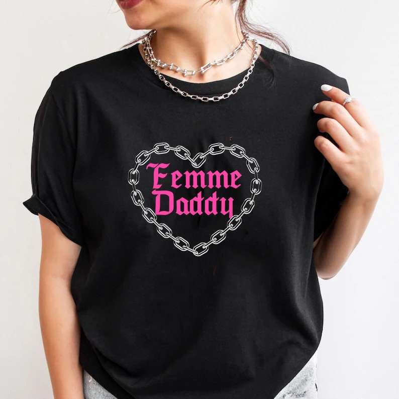 Femme daddy shirt | sapphic shirt | femme lesbian | lesbian clothes | retro lesbian shirt | funny lesbian shirt | funny lesbian gifts | enby