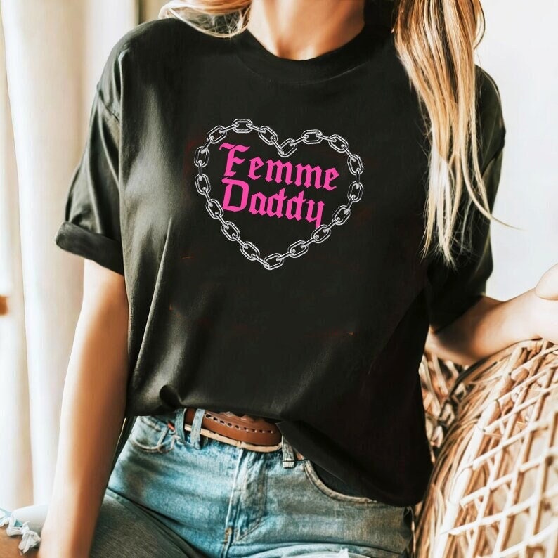 Femme daddy shirt | sapphic shirt | femme lesbian | lesbian clothes | retro lesbian shirt | funny lesbian shirt | funny lesbian gifts | enby