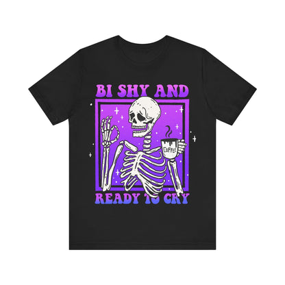 Bi shy and ready to cry | bisexual pride shirt | bi pride shirts | subtle bi pride | funny bisexual shirt | pride merch | bisexual anxiety |