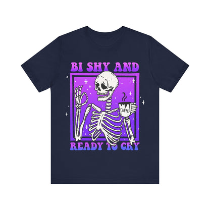 Bi shy and ready to cry | bisexual pride shirt | bi pride shirts | subtle bi pride | funny bisexual shirt | pride merch | bisexual anxiety |