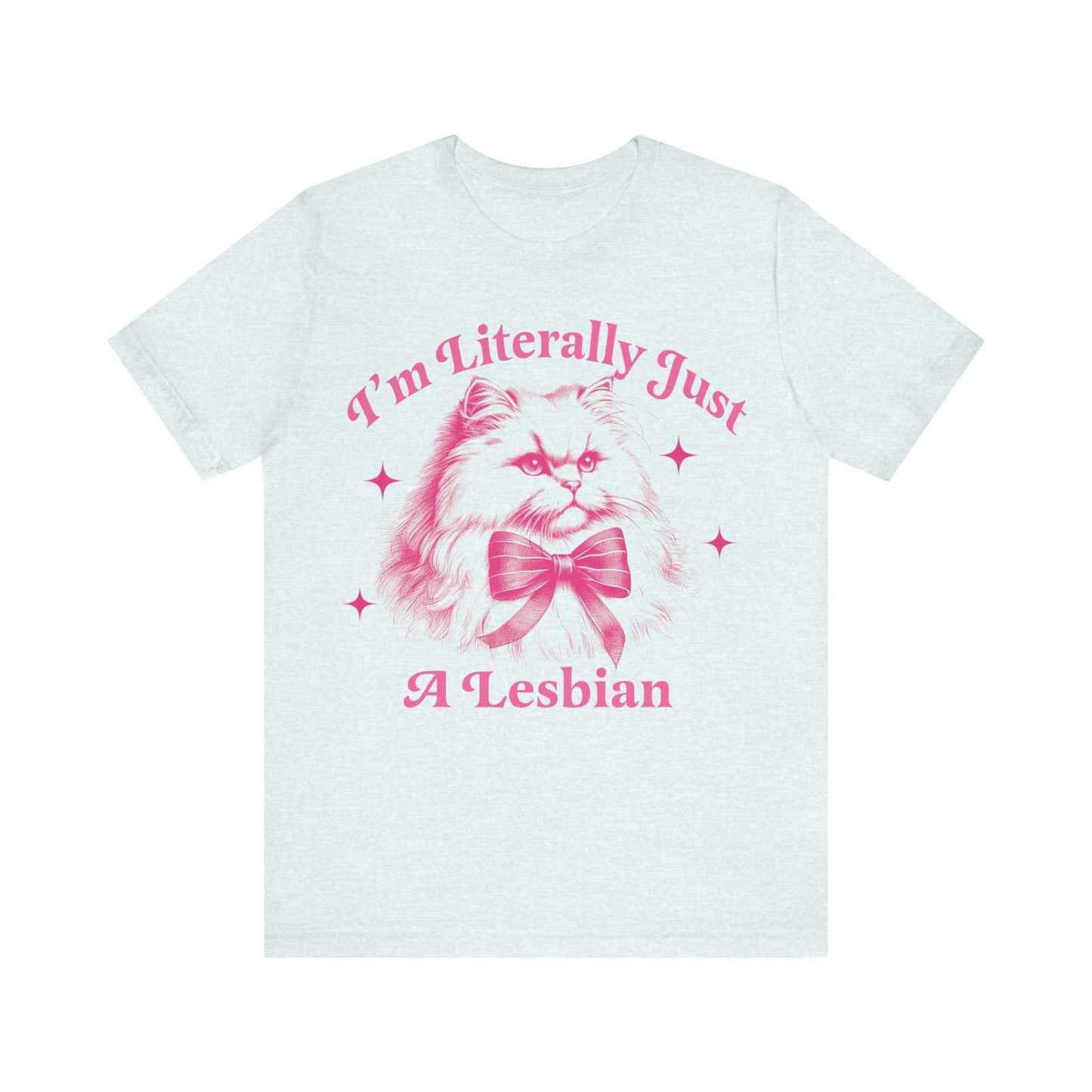 I'm literally just a lesbian | sapphic shirt | retro lesbian shirt | funny lesbian gifts | funny lesbian shirt | live laugh lesbian | butch