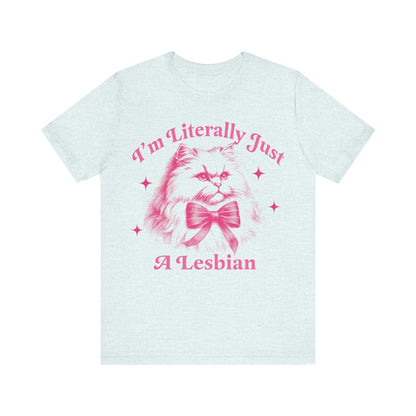 I'm literally just a lesbian | sapphic shirt | retro lesbian shirt | funny lesbian gifts | funny lesbian shirt | live laugh lesbian | butch