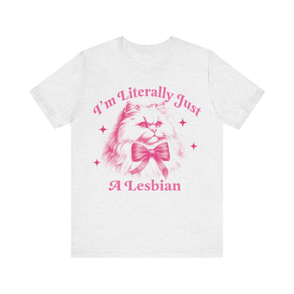 I'm literally just a lesbian | sapphic shirt | retro lesbian shirt | funny lesbian gifts | funny lesbian shirt | live laugh lesbian | butch