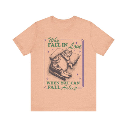 Why fall in love when you can fall asleep | aroace | aromantic | asexual shirt | asexual clothing | asexual pride gifts | ace pride | funny