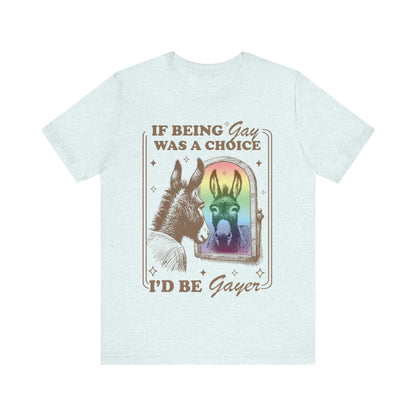 If being gay was a choice id be gayer | pride merch | funny gay shirt | funny lesbian shirt | bi pride shirt | subtle pride shirt |mlm pride