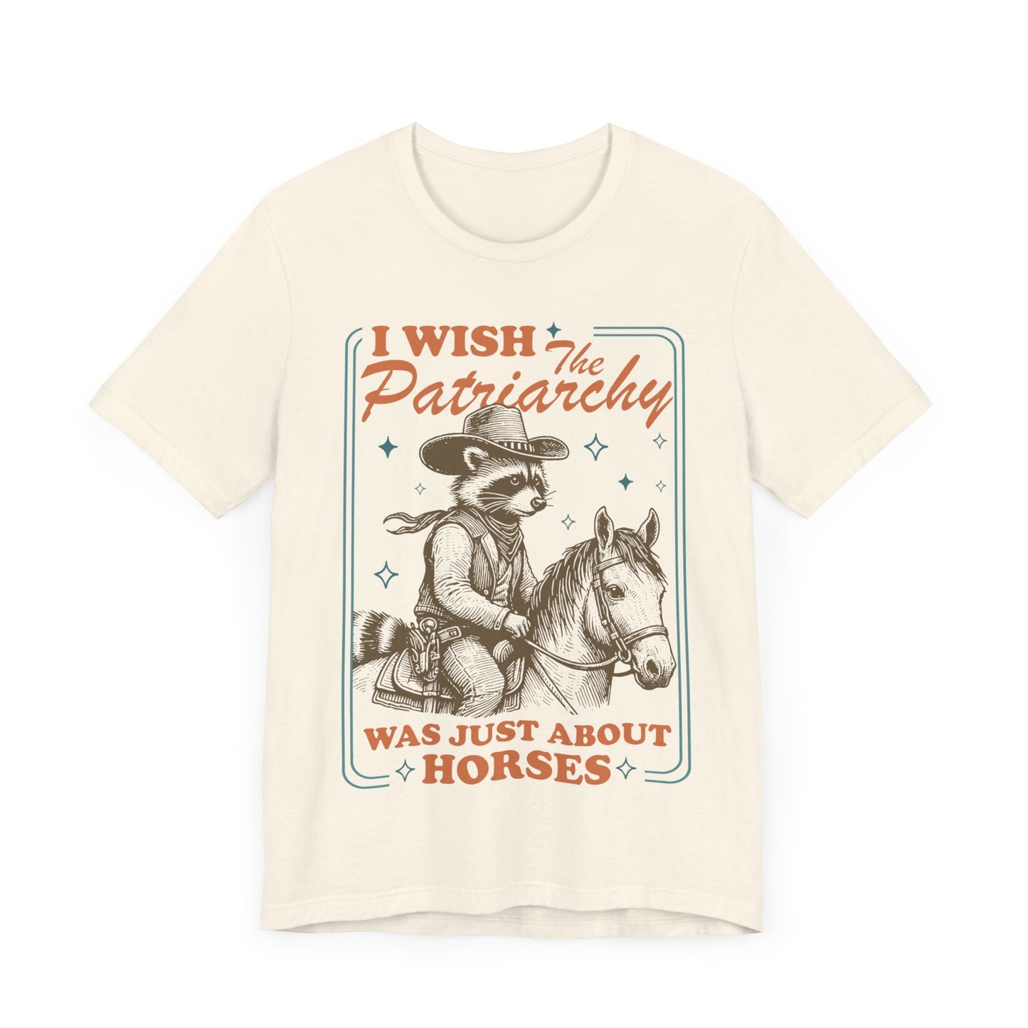I wish the patriarchy was just about horses | burn the patriarchy | smash the patriarchy | femnist icon tee | leftist | social democrat |