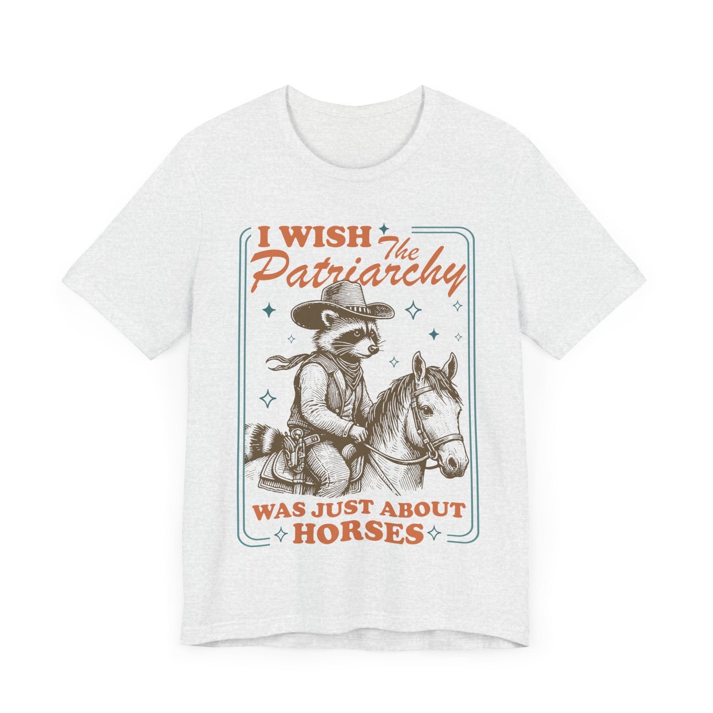 I wish the patriarchy was just about horses | burn the patriarchy | smash the patriarchy | femnist icon tee | leftist | social democrat |