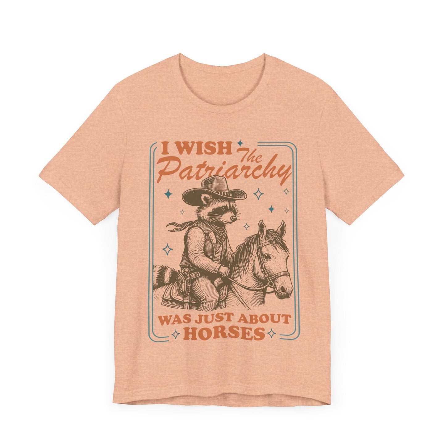 I wish the patriarchy was just about horses | burn the patriarchy | smash the patriarchy | femnist icon tee | leftist | social democrat |