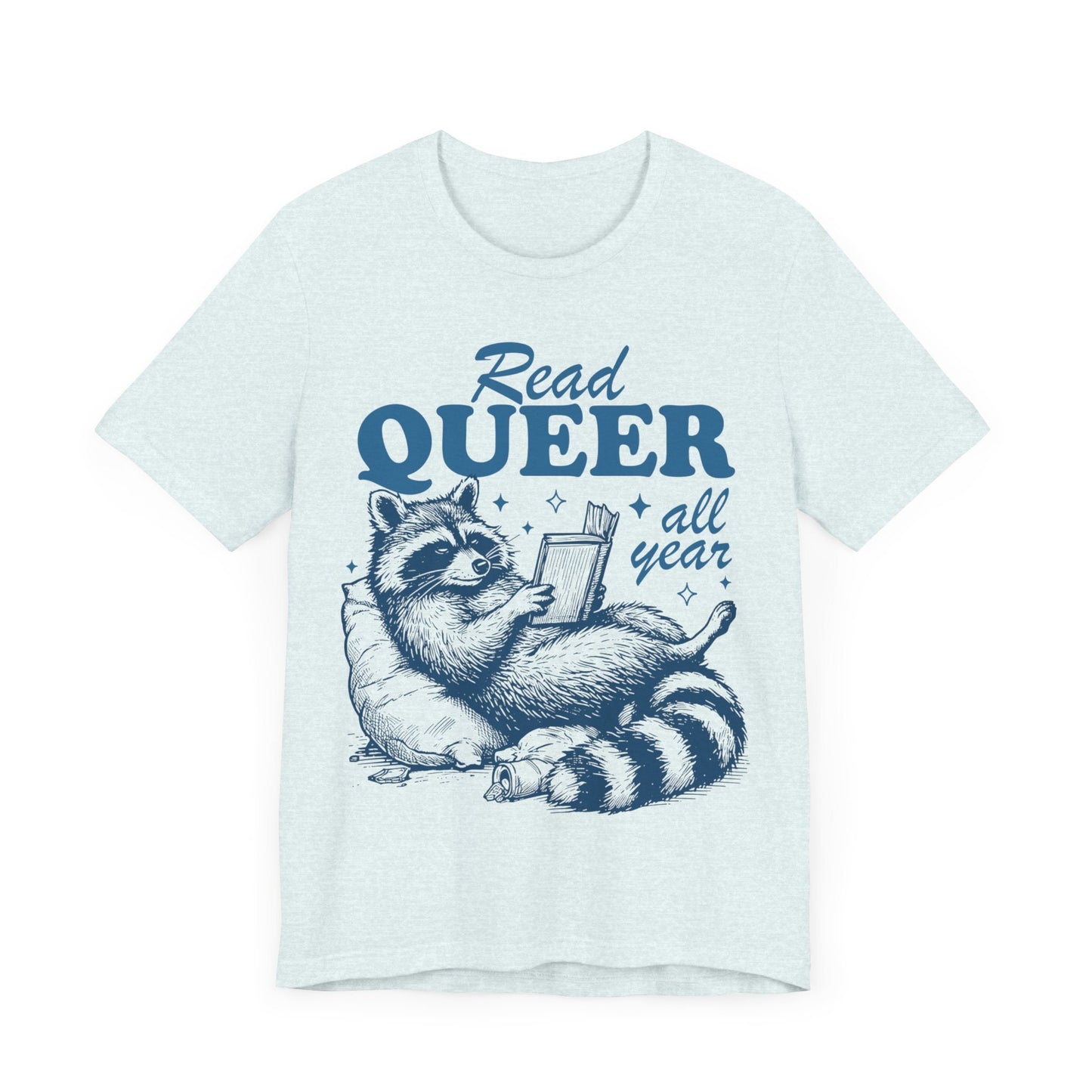 Read queer all year | read queer books | lgbt books | pride merch | cool queer shirt | queer owned shops | nonbinary shirt | trans youth