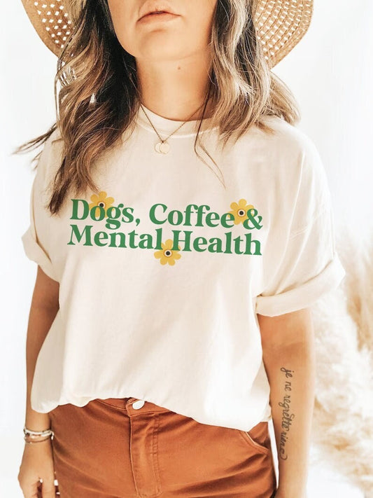 Dogs coffee and mental health | in may we wear green | ati mental health | nursing school mental health | outdoorsy | behavior specialist |