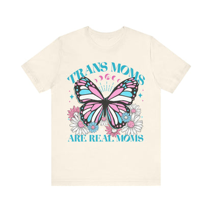 Trans moms are real moms | trans mothers | mothers day gift for trans mom | trans rights are human rights | transgender mtf | trans lives