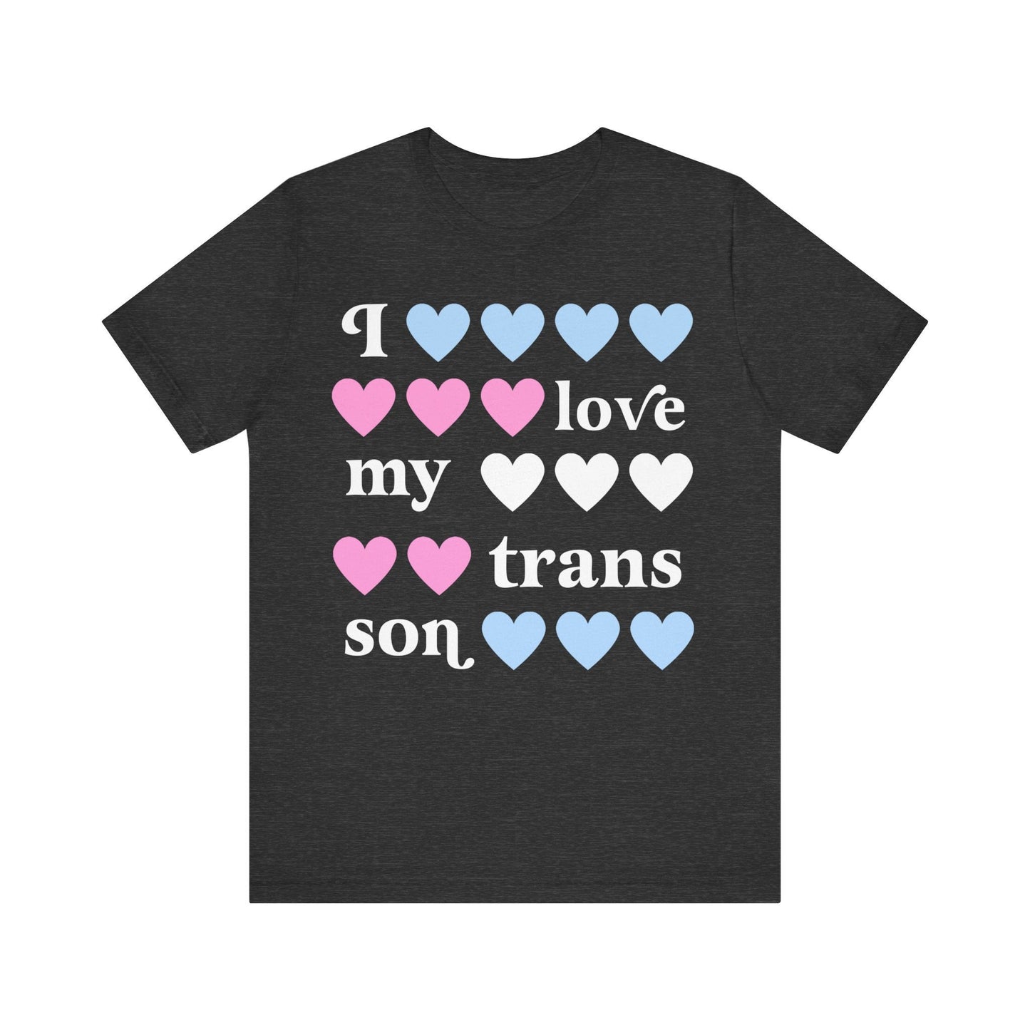 I love my trans son | transgender ally | trans youth | trans kids | trans parent | protect trans kids | trans ftm |