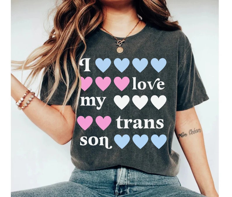 I love my trans son | transgender ally | trans youth | trans kids | trans parent | protect trans kids | trans ftm |