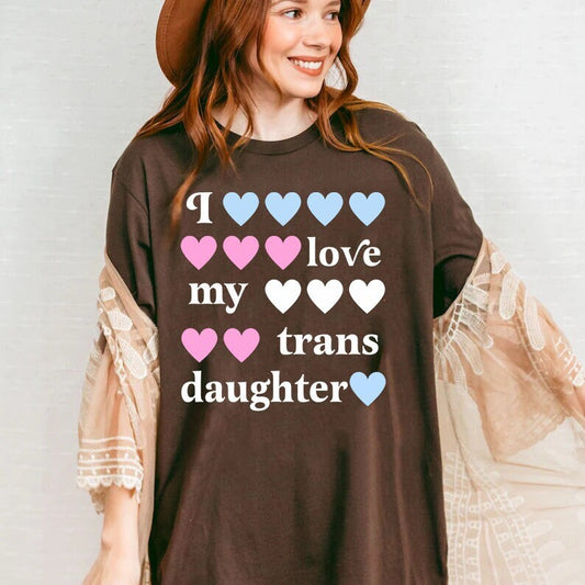 i love my trans daughter | transgender ally | transgender mtf clothing | trans parent | trans girl | trans youth | trans kids |transitioning