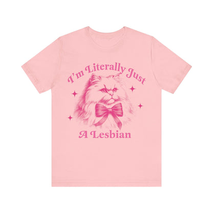 I'm literally just a lesbian | sapphic shirt | retro lesbian shirt | funny lesbian gifts | funny lesbian shirt | live laugh lesbian | butch