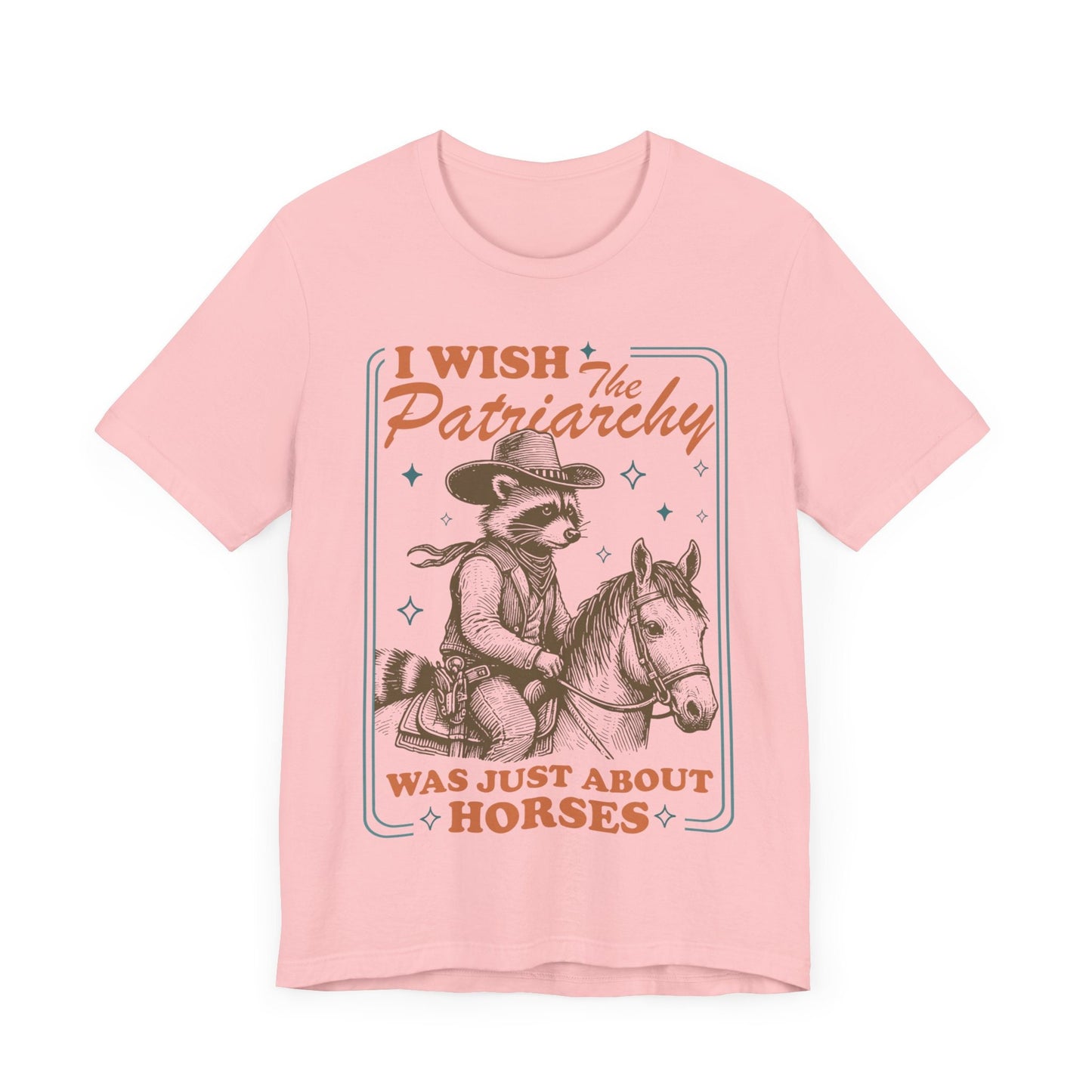 I wish the patriarchy was just about horses | burn the patriarchy | smash the patriarchy | femnist icon tee | leftist | social democrat |