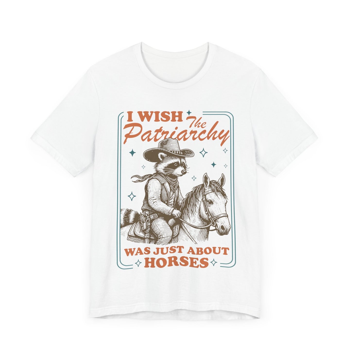 I wish the patriarchy was just about horses | burn the patriarchy | smash the patriarchy | femnist icon tee | leftist | social democrat |