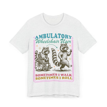 Sometimes i walk sometimes i roll | ambulatory wheelchair user | hidden disability | psoriatic arthritis | mobility aid | disability pride