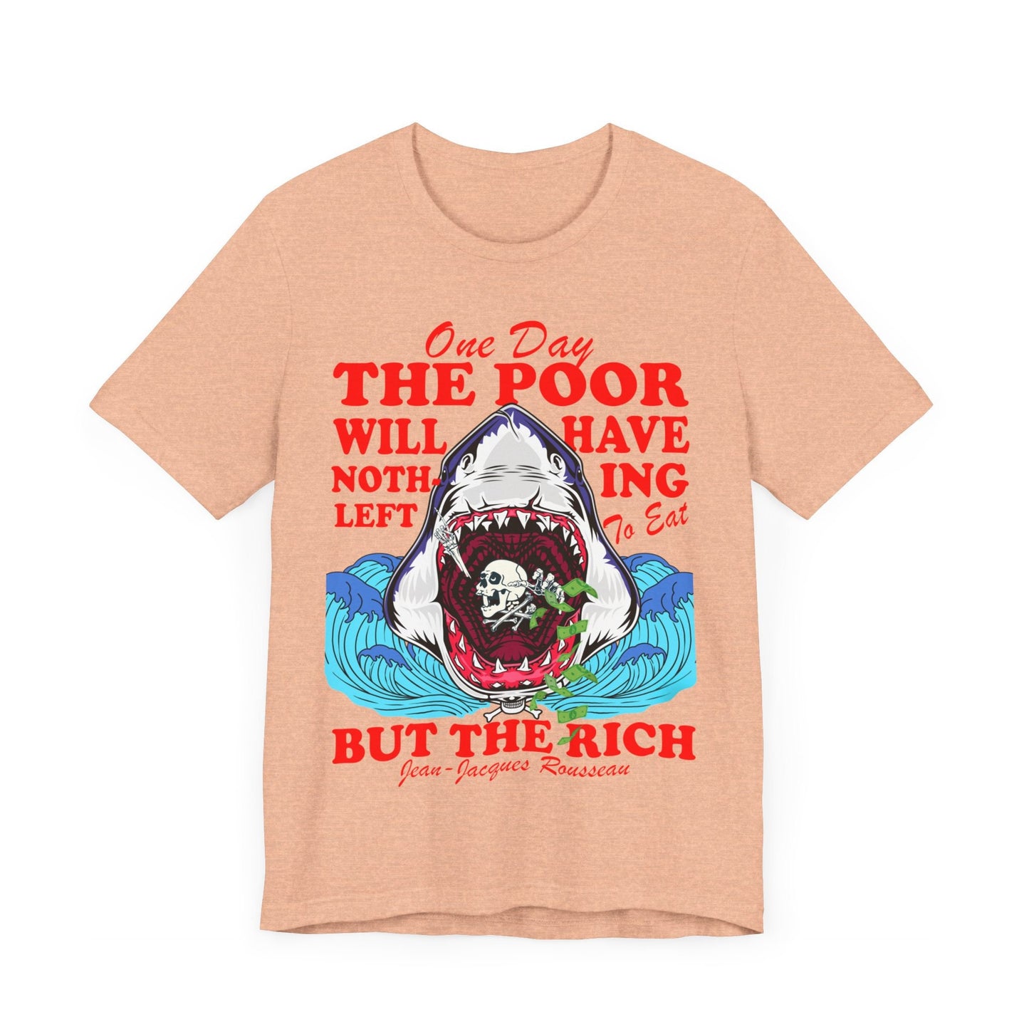 One day the poor will have nothing left to eat but the rich | leftist | anti capitalism | burn the patriarchy | social democrat | feminist