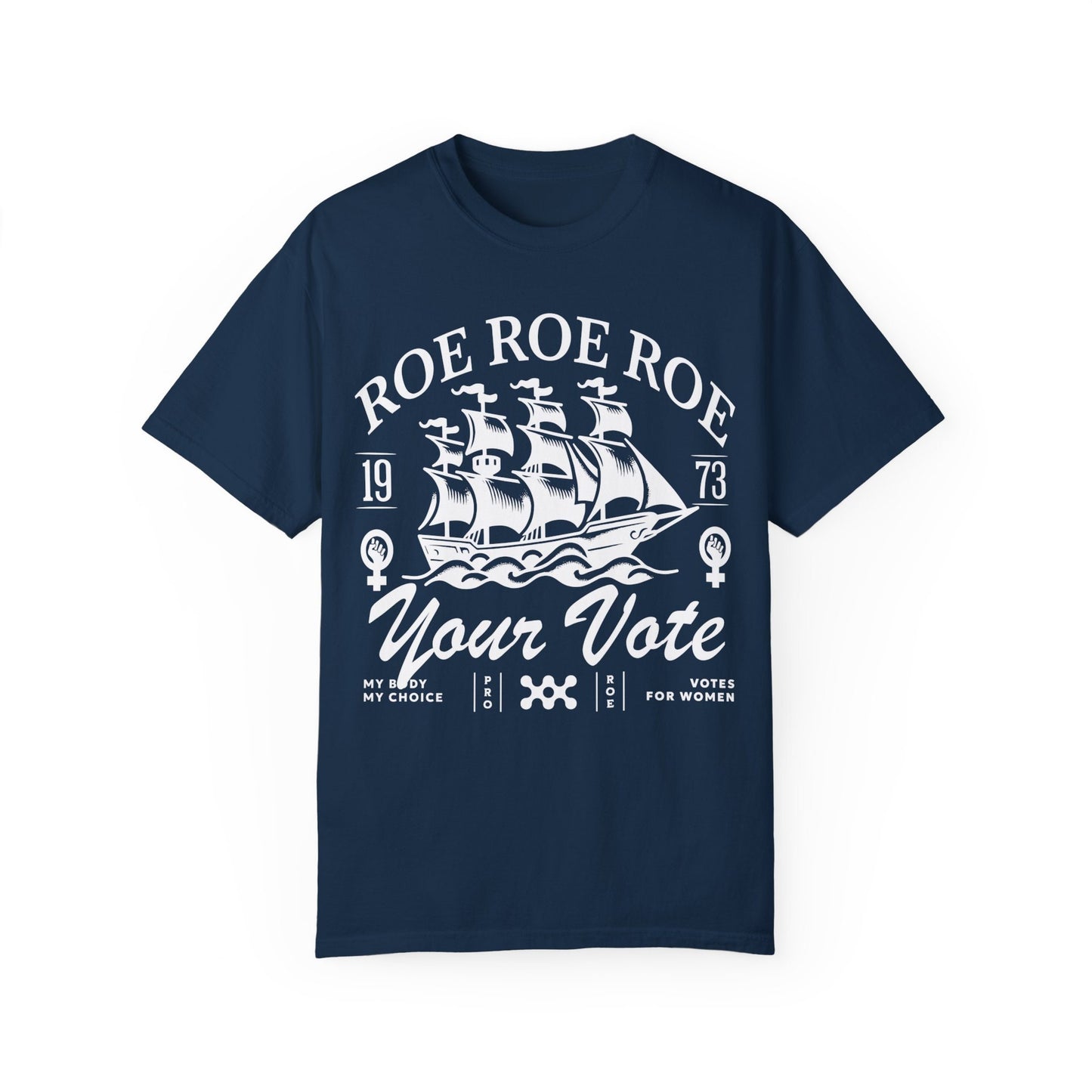 Roe roe roe your vote | roevember | Comfort Colors | roe v wade shirt | pro roe v wade election tshirts | suffragette | bans off our bodies