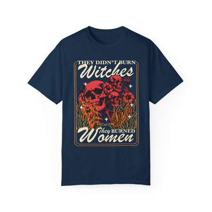 They didn't burn witches they burned women | burn the patriarchy | smash the patriarchy | hex the patriarchy | liberal feminist witch | roe