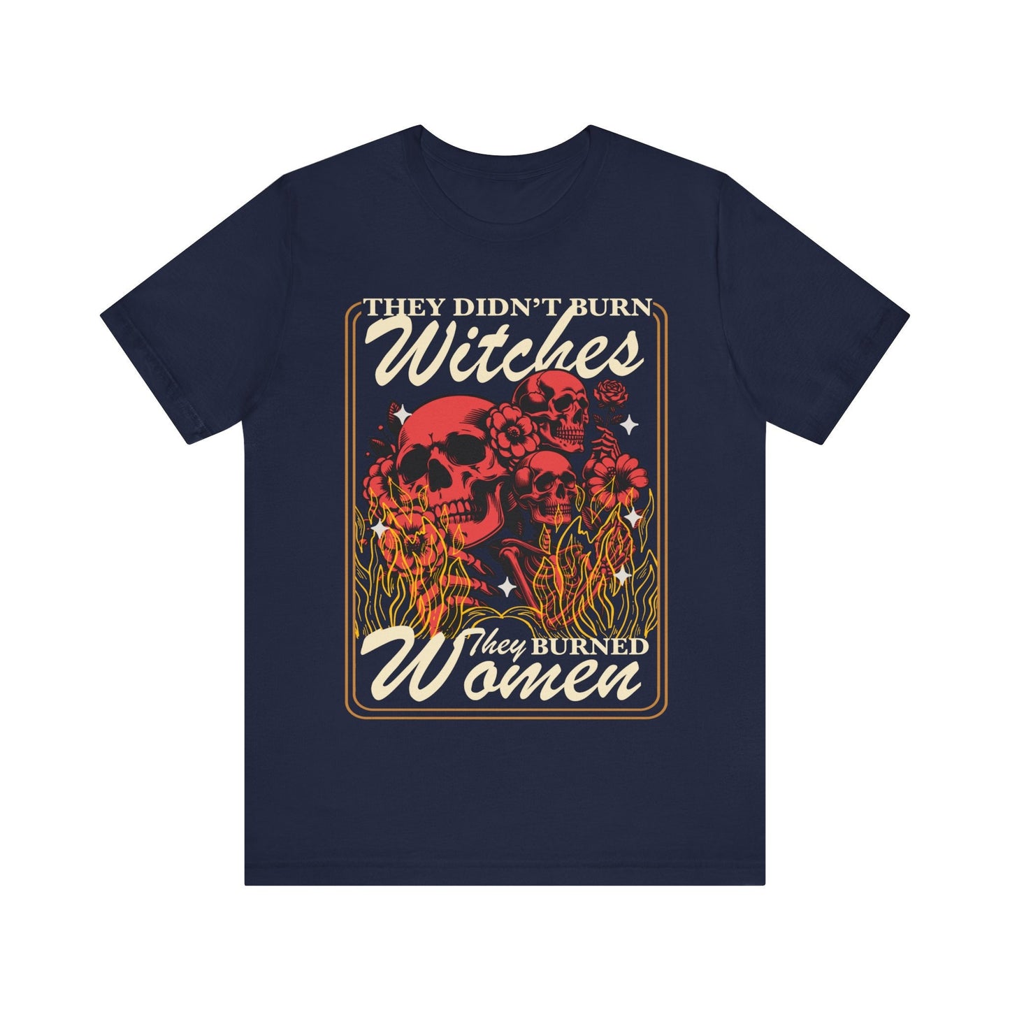 They didn't burn witches they burned women | feminist halloween shirt | feminist icon tee | social democrat | spooky liberal | pro roe shirt