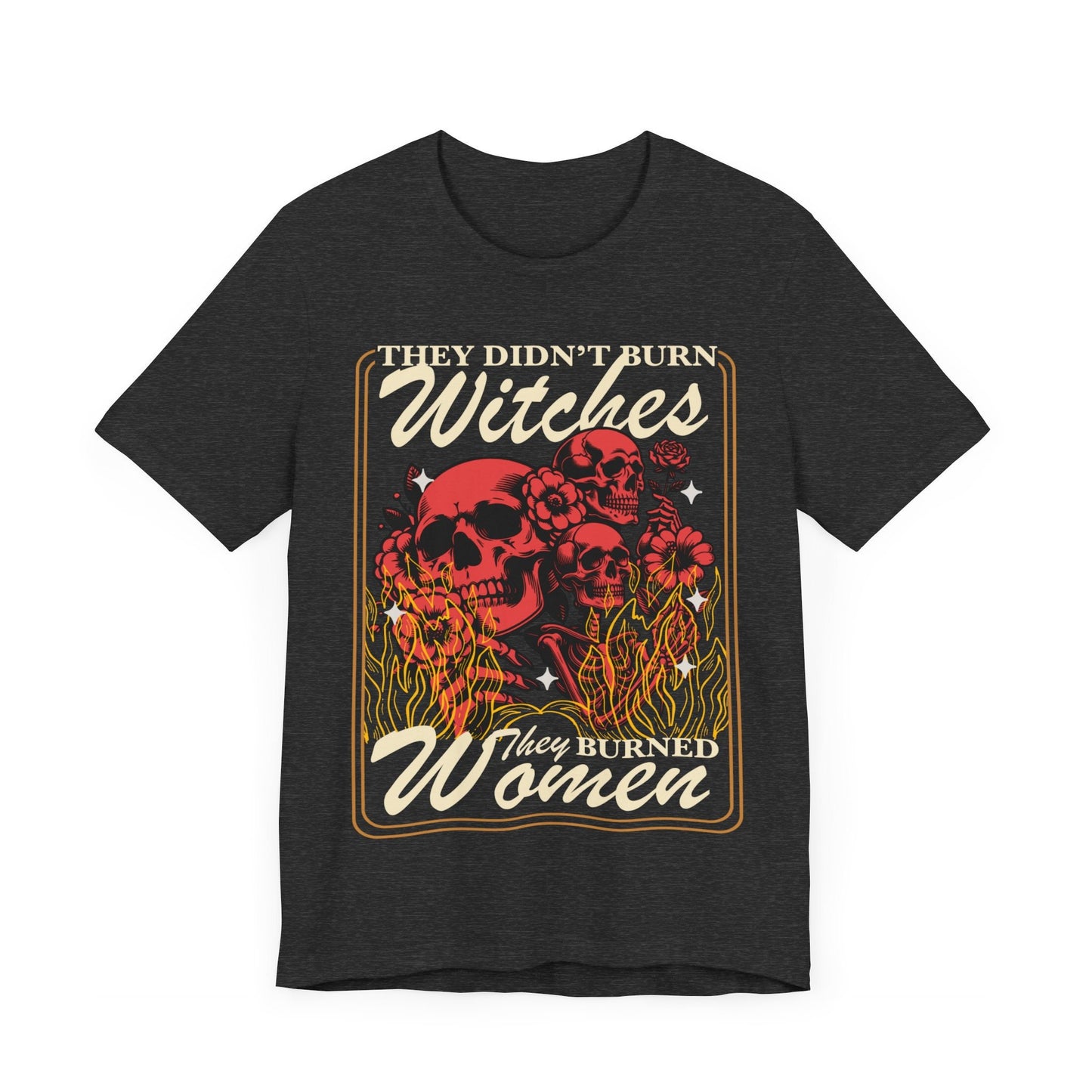 They didn't burn witches they burned women | feminist halloween shirt | feminist icon tee | social democrat | spooky liberal | pro roe shirt