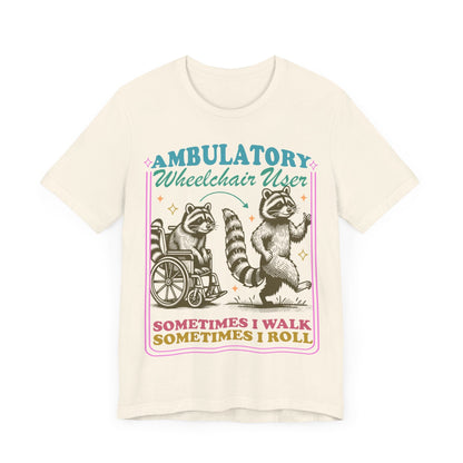 Sometimes i walk sometimes i roll | ambulatory wheelchair user | hidden disability | psoriatic arthritis | mobility aid | disability pride