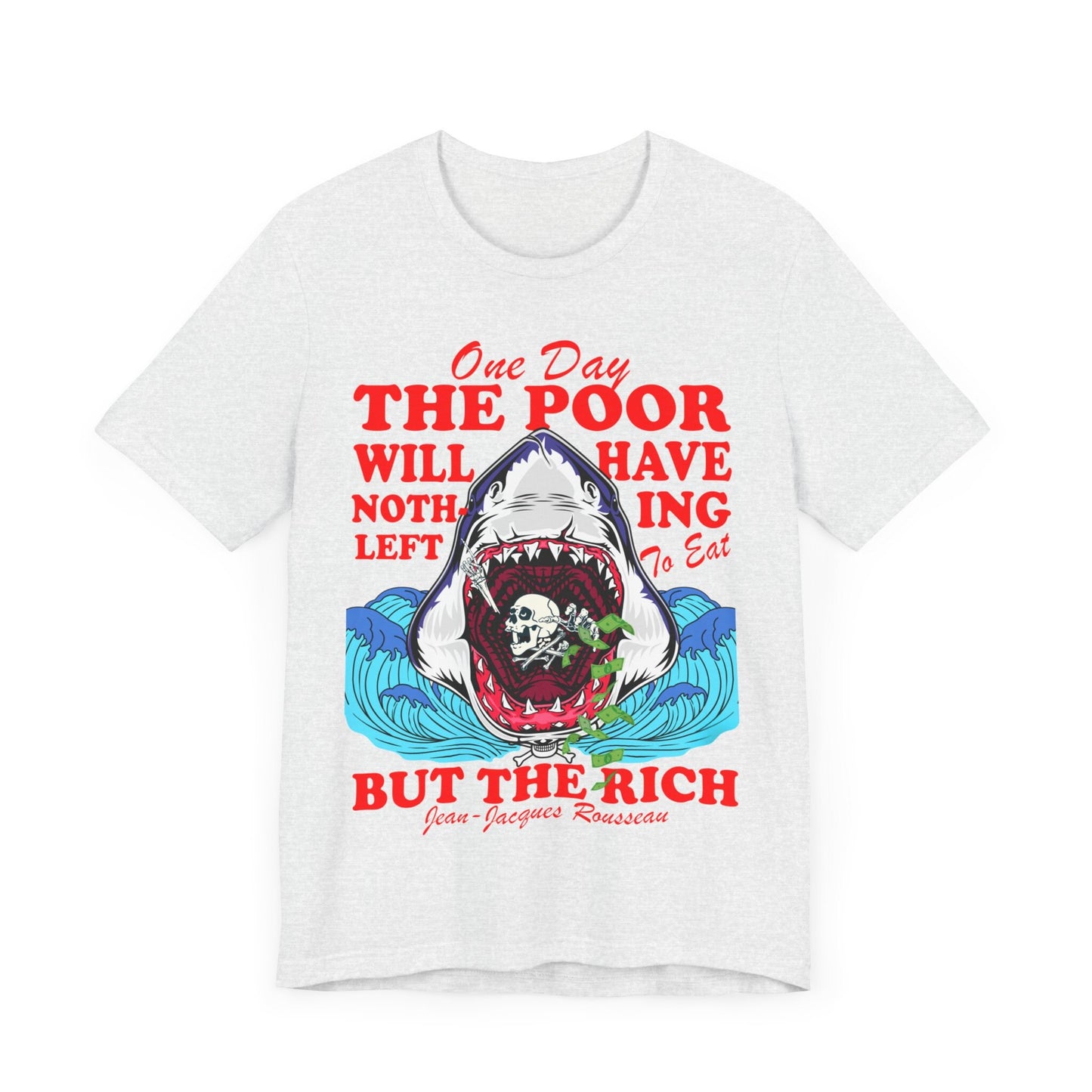 One day the poor will have nothing left to eat but the rich | leftist | anti capitalism | burn the patriarchy | social democrat | feminist