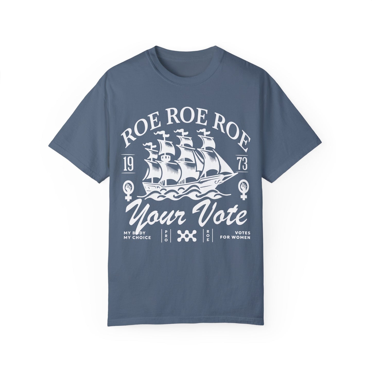 Roe roe roe your vote | roevember | Comfort Colors | roe v wade shirt | pro roe v wade election tshirts | suffragette | bans off our bodies
