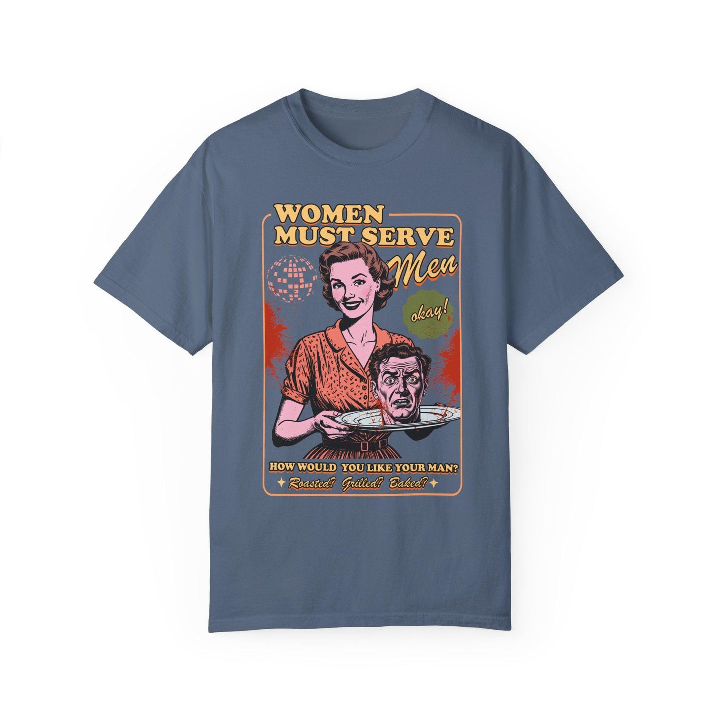 Women must serve men | feminist halloween shirt | leftist shirt | spooky liberal witch | burn the patriarchy | smash the patriarchy | roe