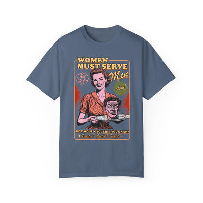 Women must serve men | feminist halloween shirt | leftist shirt | spooky liberal witch | burn the patriarchy | smash the patriarchy | roe