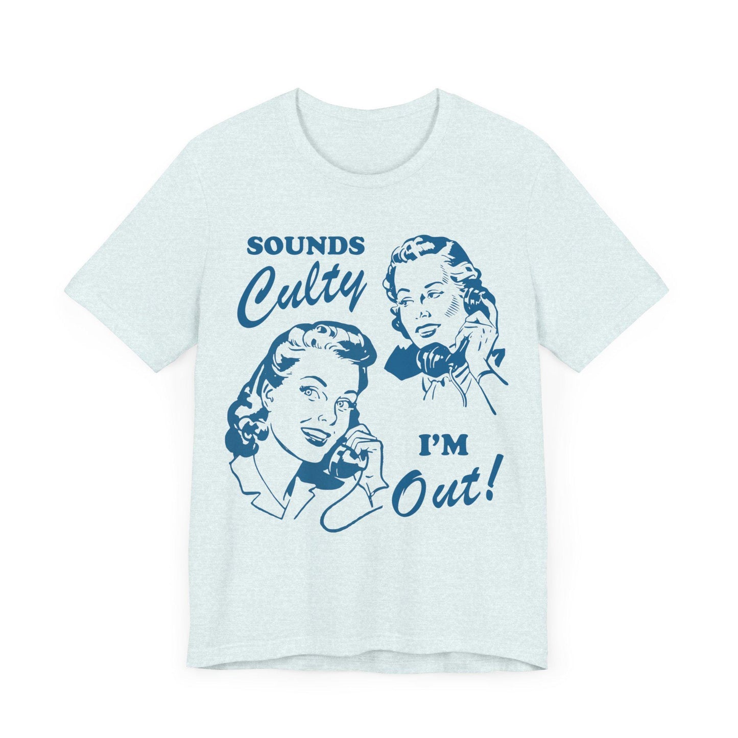 Sounds culty i'm out | you're in a cult | religious trauma | anti trump shirts | anti trump gift | leftist | social democrat | anti fascism