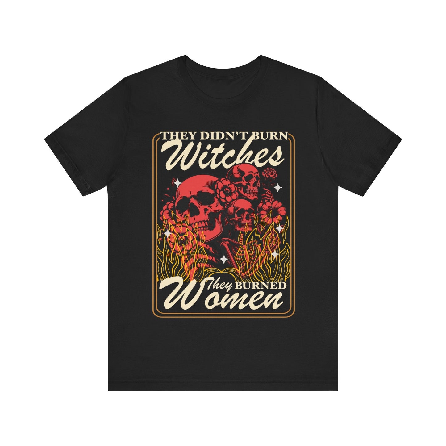 They didn't burn witches they burned women | feminist halloween shirt | feminist icon tee | social democrat | spooky liberal | pro roe shirt