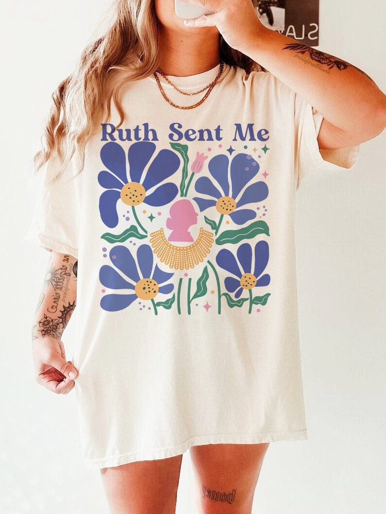 Ruth sent me | roe v wade shirt | 1973 shirt | pro choice shirt | social democrat | abortion | suffragette | election shirt women | feminist
