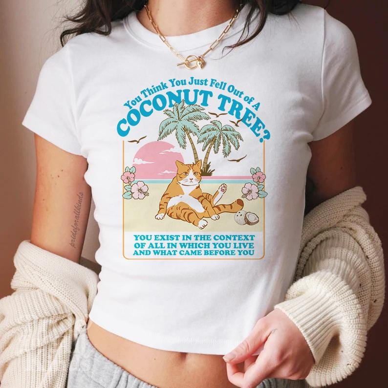 You think you just fell out of a coconut tree baby tee | kamala harris shirt | suffragette | leftist gift | funny kamala coconut | harris 47