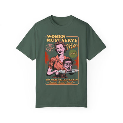 Women must serve men | feminist halloween shirt | leftist shirt | spooky liberal witch | burn the patriarchy | smash the patriarchy | roe