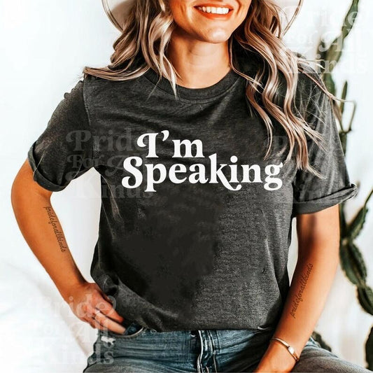 I&#39;m speaking shirt