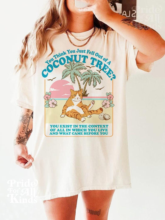 You think you just fell out of a coconut tree | Kamala Harris coconut shirt