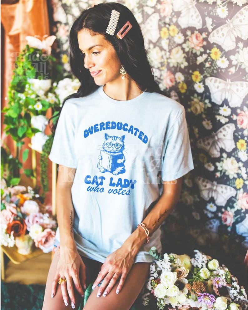 Overeducated cat lady who votes | Cat lady Kamala | Cat ladies for Kamala Harris | Kamala Harris meme | suffragette | anti trump shirts |