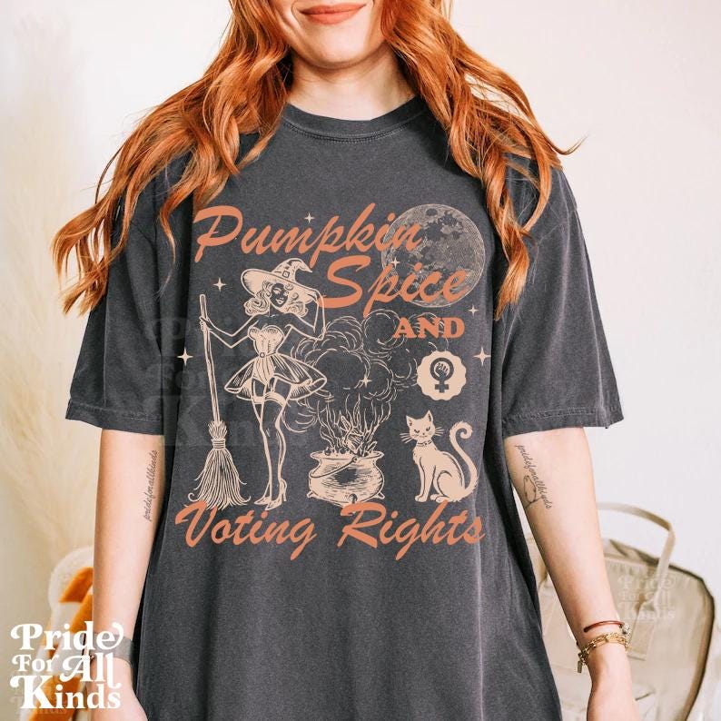 Pumpkin spice and voting rights | Comfort Colors | feminist halloween | Kamala harris meme | vote blue | spooky nights reproductive rights