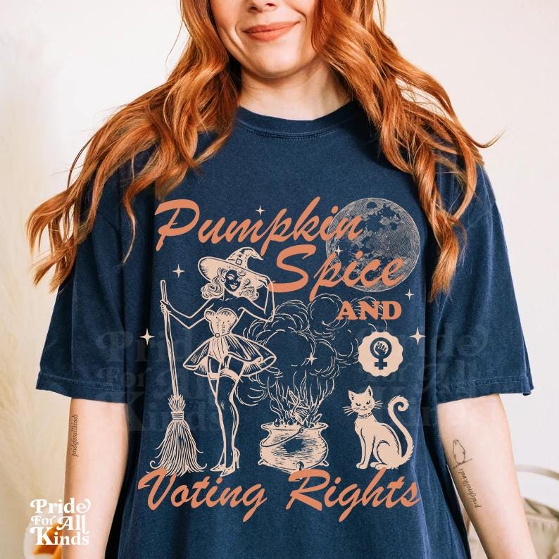Pumpkin spice and voting rights | Comfort Colors | feminist halloween | Kamala harris meme | vote blue | spooky nights reproductive rights