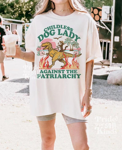 Childless dog lady shirt | against the patriarchy