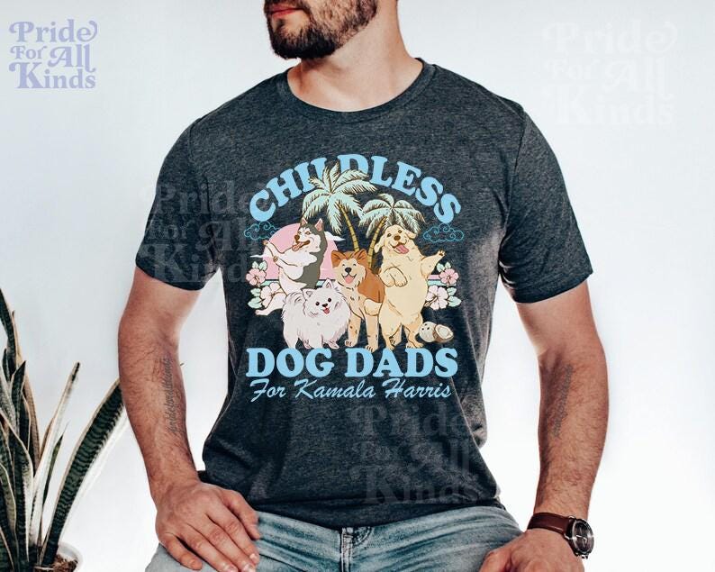 Childless dog dad for Kamala Harris | dog dad for kamala | dog guys | shih tzu dad | pug dad | retriever dad | do  harris walz tshirt |