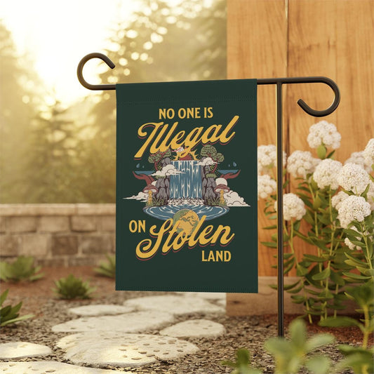 no one is illegal on stolen land