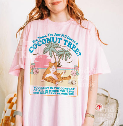 You think you just fall out of a coconut tree | Comfort colors  | Kamala harris walz | Harris walz tshirt | kamala harris meme | cat lady