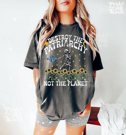 destroy the patriarchy not the planet