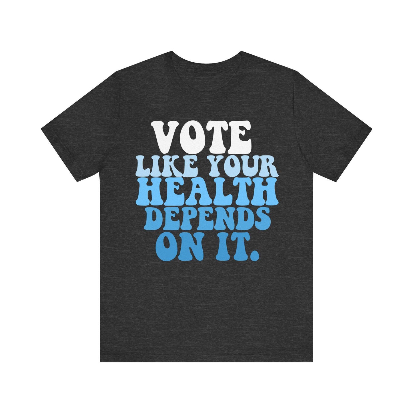 Vote like your health depends on it | public health | health equity | leftist shirt | kamala harris walz | harris walz tshirt | reproductive