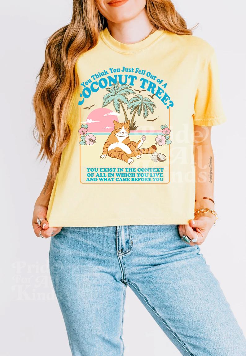 You think you just fall out of a coconut tree shirt | coconut tree kamala crop top | feminist crop top | kamala harris meme | cat lady