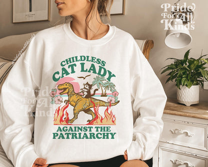 childless cat lady against the patriarchy sweatshirt